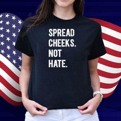 Mandy Stanford Spread Cheeks. Not Hate. Shirt