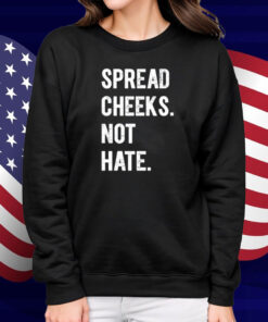 Mandy Stanford Spread Cheeks. Not Hate. Shirt