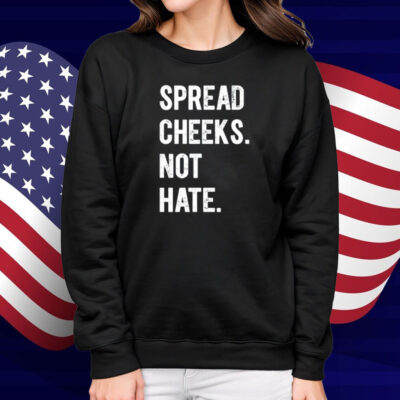 Mandy Stanford Spread Cheeks. Not Hate. Shirt
