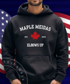 Maple Meidas Elbows Up Est 2020 Shirt