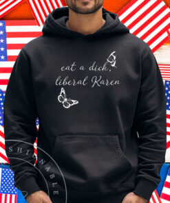 Mike Harlow Wearing Eat A Dick Liberal Karen Shirt