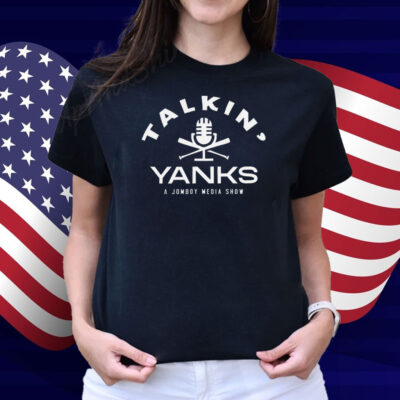 New York Yankees Talkin’ Yanks A Jomboy Media Shirt
