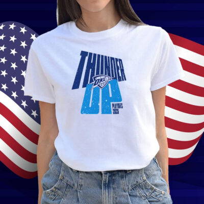Oklahoma City Thunder Up Playoffs 2025 Shirt