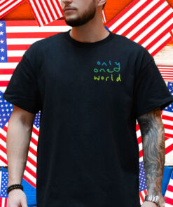 Only One World Shirt