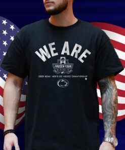Penn State Hockey We Are 2025 Frozen Four Shirt