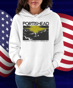 Portishead I Stand On The Edge Of A Broken Sky Shirt