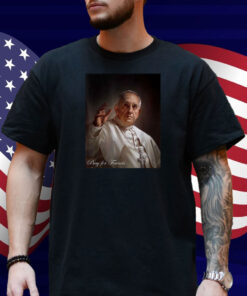 Pray for Francis Inspirational Pope Francis Shirt