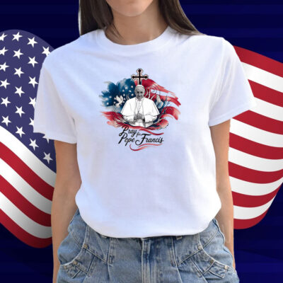 Pray for Francis Inspirational Pope Francis T-Shirt