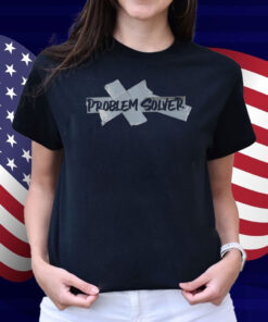 Problem Solver Shirt