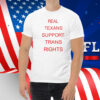 Real Texans Support Trans Rights Shirt