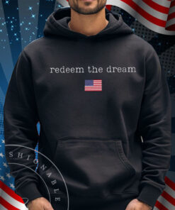Redeem The Dream Shirt, Liberal Protest Resist Shirt