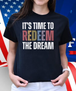 Redeem The Dream T-Shirt