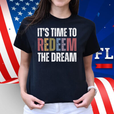 Redeem The Dream T-Shirt