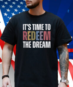 Redeem The Dream T-Shirt