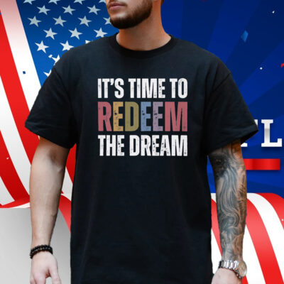 Redeem The Dream T-Shirt