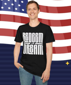 Redeem the Dream Activist Shirt