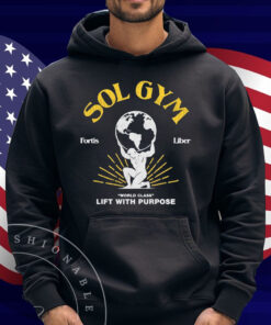 Sol Gym Fortis Liber World Class Lift With Purpose T-Shirt