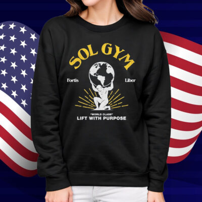 Sol Gym Fortis Liber World Class Lift With Purpose T-Shirt