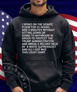 Spoke on the Senate Floor For 25 Hours Shirt