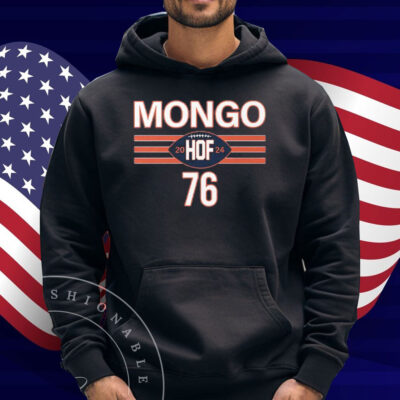 Steve McMichael Mongo HOF 2024 Hall Of Famer 76 Shirt