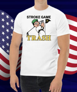 Stroke Game Trash Shirt
