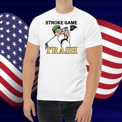 Stroke Game Trash Shirt