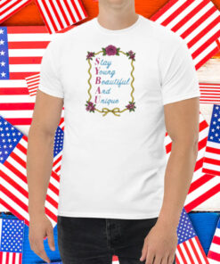 Sybau Stay Young Beautiful And Unique Shirt