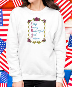 Sybau Stay Young Beautiful And Unique Shirt