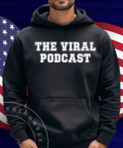 The Viral Podcast Shirt