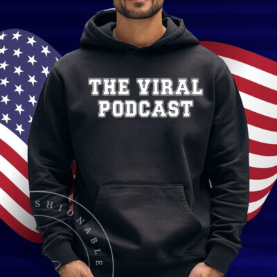 The Viral Podcast Shirt