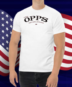 Top Rope Tuesday Limited Edition The Opps - Never Lacking (Only Available Until 4-29) Shirt