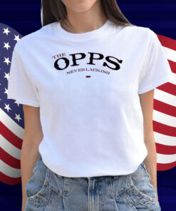 Top Rope Tuesday Limited Edition The Opps - Never Lacking (Only Available Until 4-29) Shirt