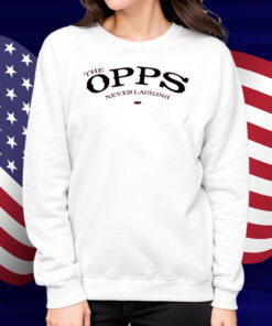 Top Rope Tuesday Limited Edition The Opps - Never Lacking (Only Available Until 4-29) Shirt