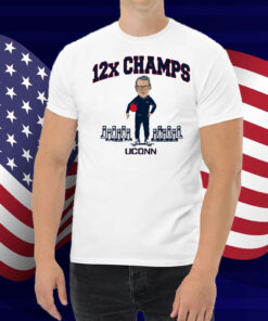 UConn WBB Geno Auriemma 12x Champ Shirt