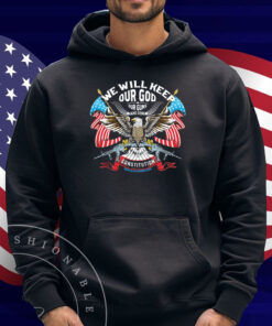 We Will Keep Our God Our Guns And Our Constitution Eagle Shirt