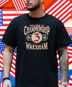 Wrexham AFC Welcome To Championship Shirt