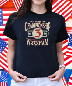 Wrexham AFC Welcome To Championship Shirt