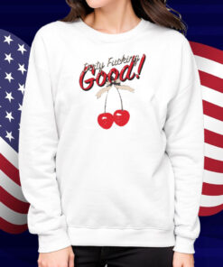 lizabeth Bay Dirty Fucking Good Shirt
