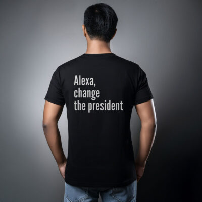 Alexa Change The President Anti Trump T-Shirt
