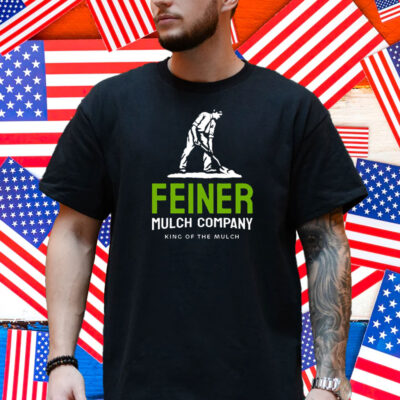 Feiner Mulch Company Shirt