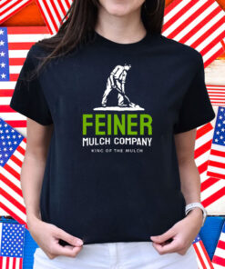 Feiner Mulch Company Shirt