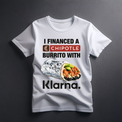 I Financed A Burrito With An App Shirt