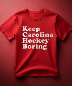 Keep Carolina Hockey Boring Shirt