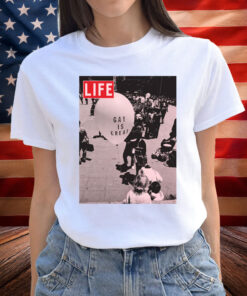 LIFE Magazine Gay Is Great Shirt