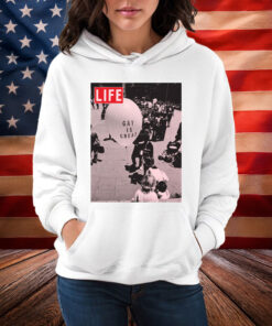 LIFE Magazine Gay Is Great Shirt