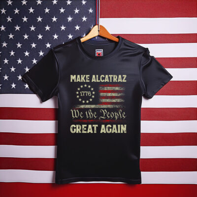Make Alcatraz Great Again Funny Trump Alcatraz Retro Funny T-Shirt