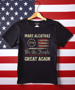 Make Alcatraz Great Again Funny Trump Alcatraz Retro Funny T-Shirt
