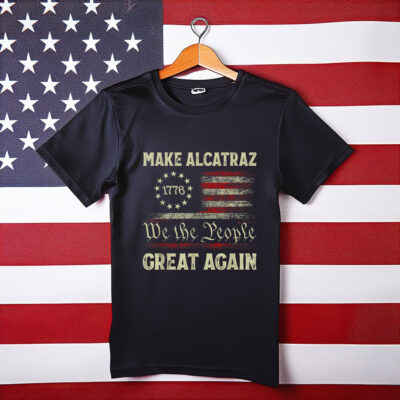 Make Alcatraz Great Again Funny Trump Alcatraz Retro Funny T-Shirt