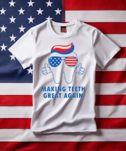Make Teeth Great Again America Flag T Shirt