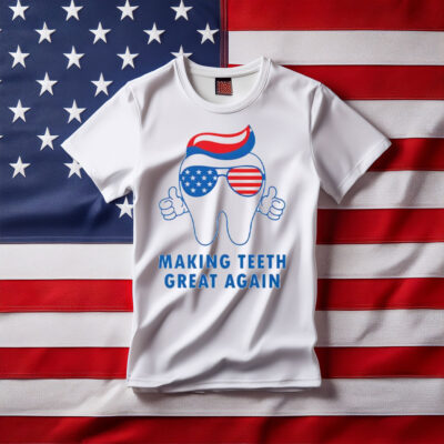 Make Teeth Great Again America Flag T Shirt